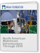 North American Midstream Infrastructure Through 2035 - A Secure Energy Future Report